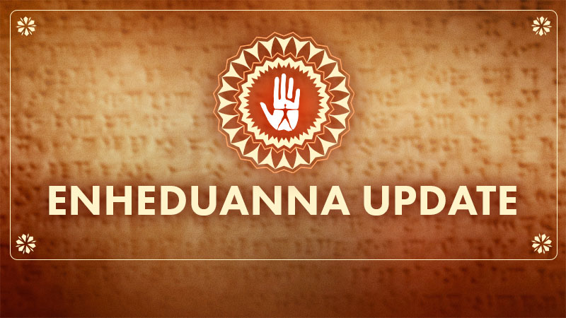 Enheduanna Update Out Now