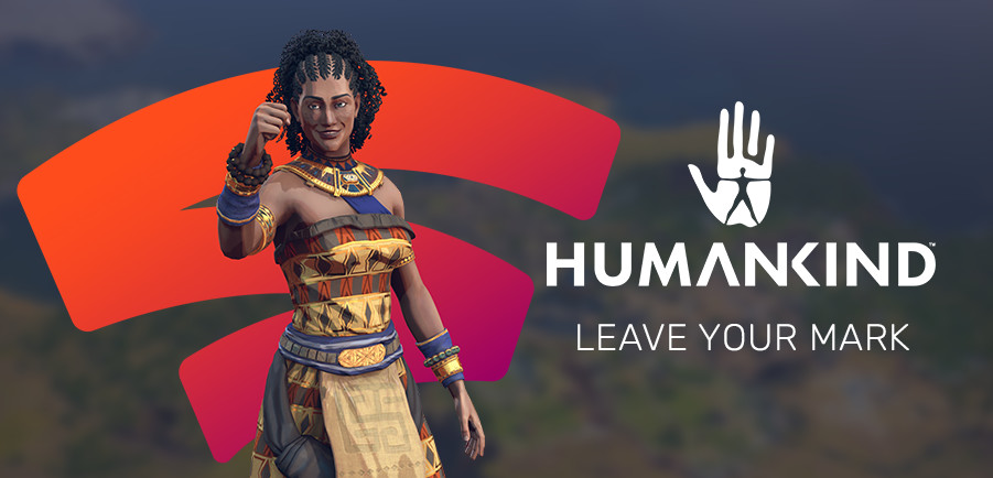 Leave Your Mark on Humankind on Stadia