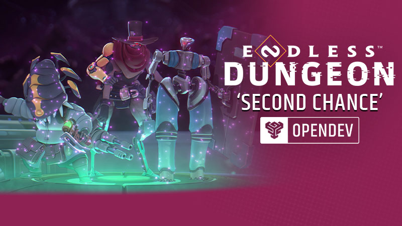 [NOW CLOSED] Sign Up for the 'Second Chance' OpenDev on Endless™ Dungeon