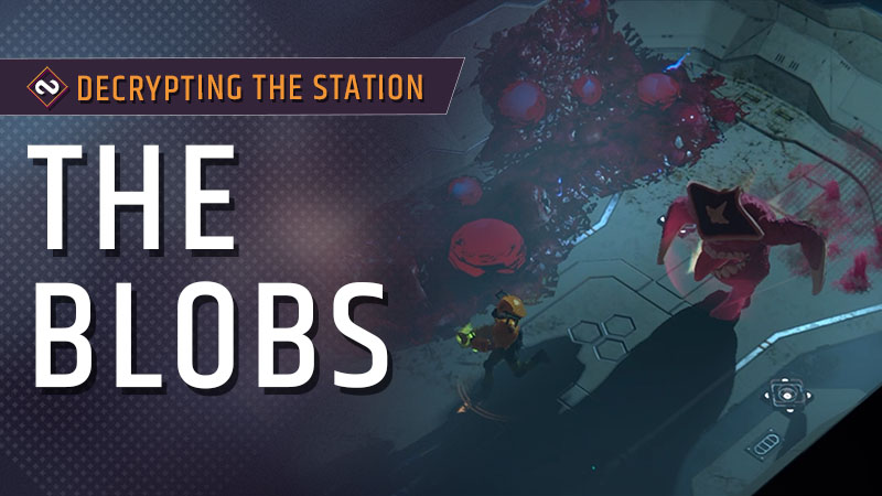 Decrypting the Station - The Blobs