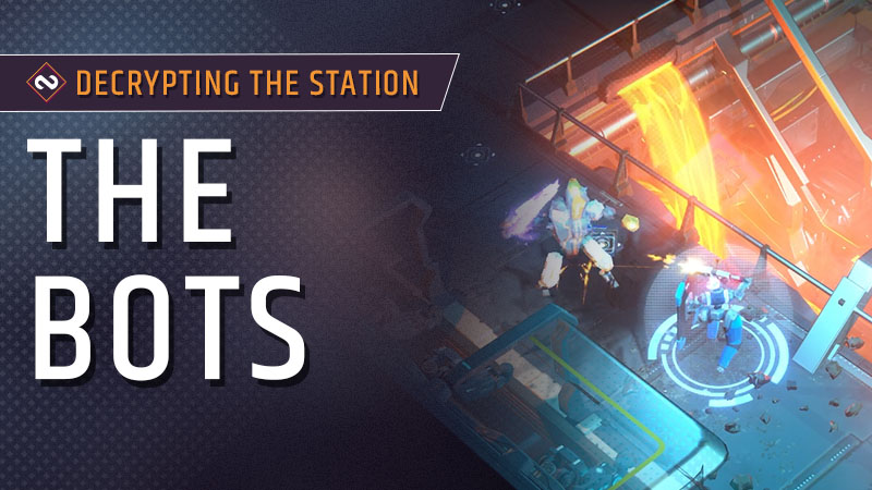 Decrypting the Station - The Bots