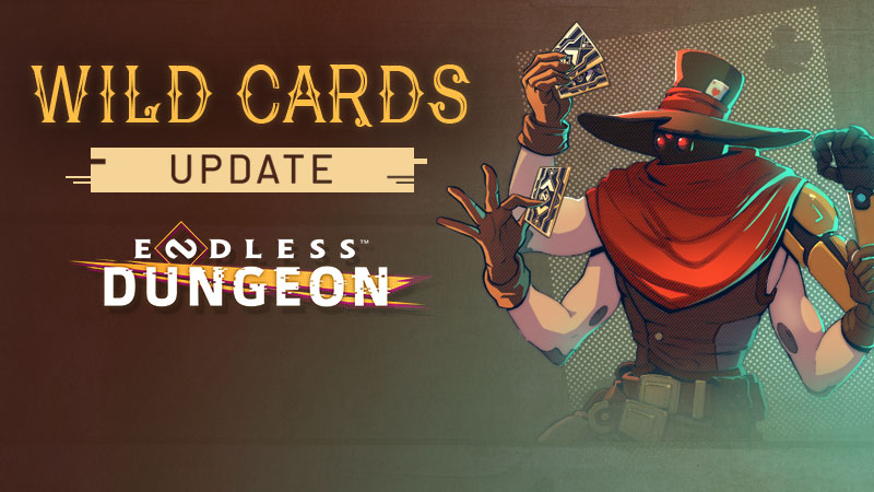 Wild Cards Update - Endless Dungeon