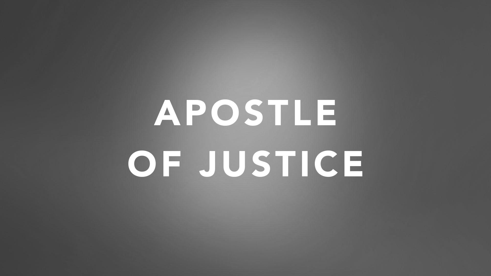 Apostle of Justice